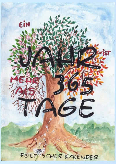'Cover von Ein Jahr ist mehr als 365 Tage – Poetischer Kalender'-Cover