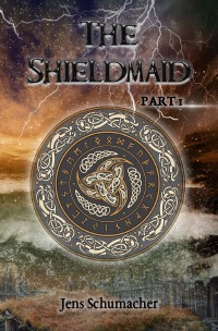 The Shieldmaid - Part One - Jens Schumacher