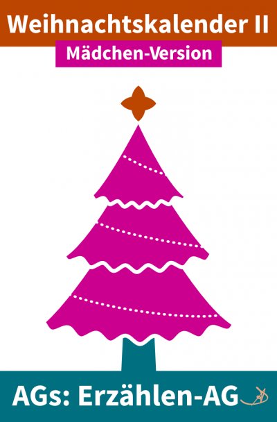 'Cover von Erzählen-AG: Weihnachtskalender II Mädchen-Version'-Cover