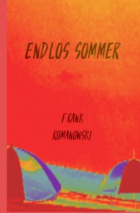 Endlos Sommer - Frank Romanowski