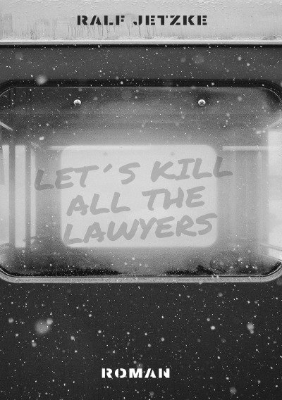 'Let’s Kill All The Lawyers'-Cover