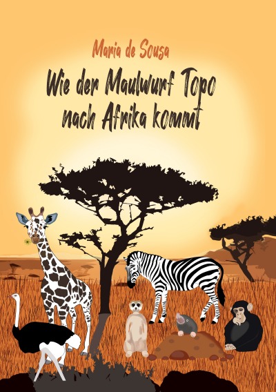 'Cover von Wie der Maulwurf Topo nach Afrika kommt'-Cover