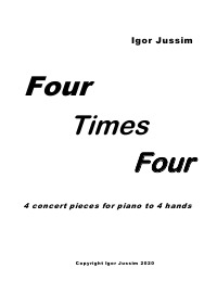 Four Times Four - 4 concert pieces for piano to 4 hands - Igor Grigori Jussim, Igor Grigori Jussim
