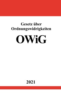 Gesetz über Ordnungswidrigkeiten (OWiG) - Ronny Studier