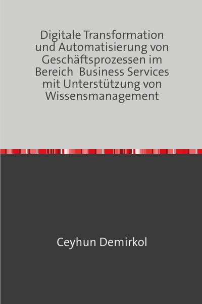 'Digitale Transformation und Automatisierung von Geschäftsprozessen im Bereich  Business Services mit Unterstützung von Wissensmanagement'-Cover