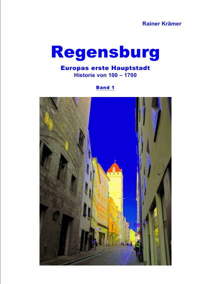 'Regensburg Historie  100-1700  Band 1'-Cover