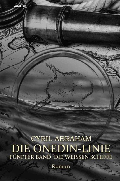 'Cover von DIE ONEDIN-LINIE: FÜNFTER BAND – DIE WEISSEN SCHIFFE'-Cover
