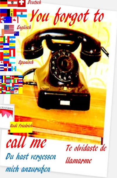 'You forgot to call me UK Du hast vergessen mich anzurufen D Te olvidaste de llamarme E'-Cover
