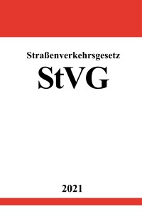 Straßenverkehrsgesetz (StVG) - Ronny Studier