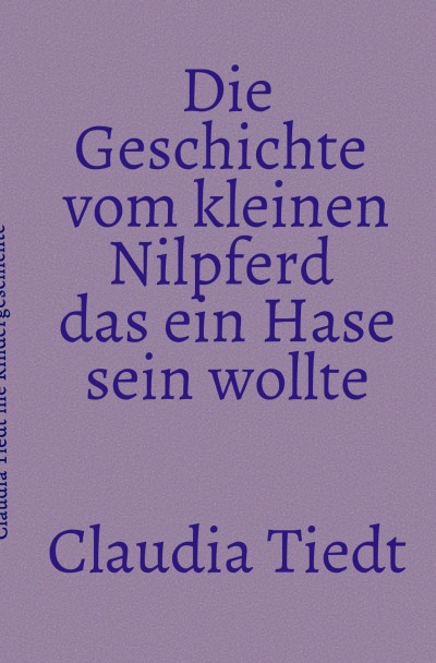 'Die Geschichte vom kleinen Nilpferd das ein Hase sein wollte'-Cover