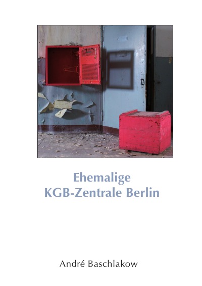 'Ehemalige KGB Zentrale in Berlin'-Cover