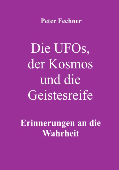 'Die Ufos, der Kosmos und die Geistesreife'-Cover