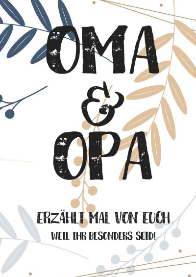 'Cover von Oma & Opa, erzählt mal: Außergewöhnliches, persönliches und kreatives Geschenk für die Großeltern | Liebevolles Erinnerungsbuch „Opa, Oma erzähl mal“!'-Cover