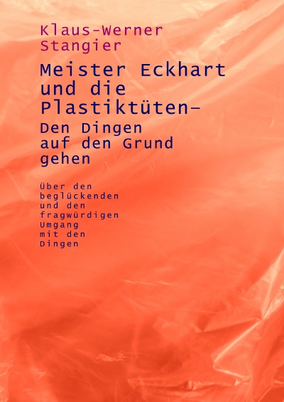 'Meister Eckhart und die Plastiktüten – Den Dingen auf den Grund gehen'-Cover