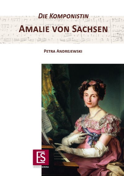 'Cover von Die Komponistin Amalie von Sachsen'-Cover