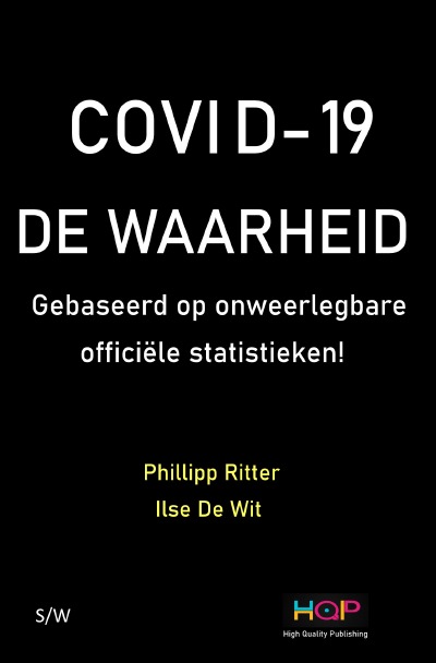 'Cover von COVID – 19   DE WAARHEID    Gebaased op onweerlegbare officiële statistieken!'-Cover