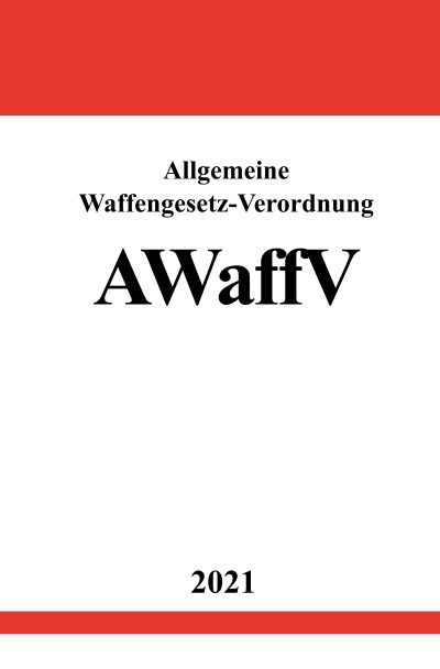 'Cover von Allgemeine Waffengesetz-Verordnung (AWaffV)'-Cover