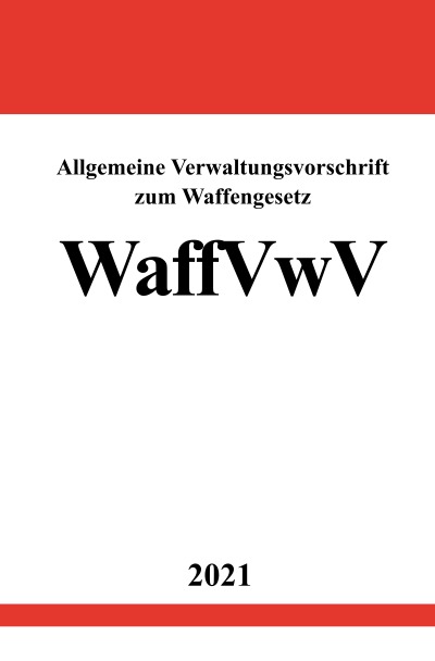'Allgemeine Verwaltungsvorschrift zum Waffengesetz (WaffVwV)'-Cover