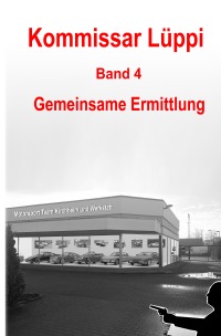 Kommissar Lüppi - Band 4 - Gemeinsame Ermittlung - Markus Schmitz, Markus Schmitz