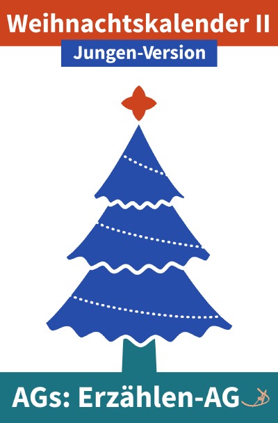 'Cover von Erzählen-AG: Weihnachtskalender II Jungen-Version'-Cover