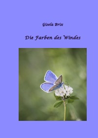 Die Farben des Windes - Gisela Brix