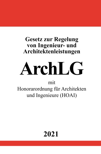 'Gesetz zur Regelung von Ingenieur- und Architektenleistungen (ArchLG) mit Honorarordnung für Architekten und Ingenieure (HOAI)'-Cover