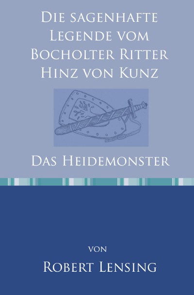 'Cover von Die sagenhafte Legende vom Bocholter Ritter Hinz von Kunz'-Cover