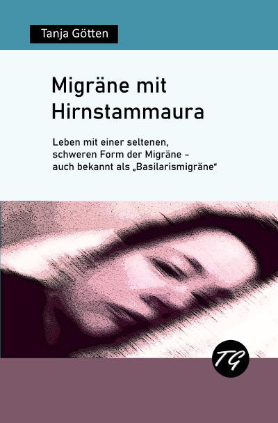 'Migräne mit Hirnstammaura – Leben mit einer seltenen, schweren Form der Migräne – auch bekannt als „Basilarismigräne“'-Cover