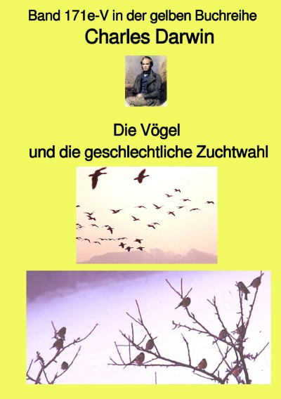 'Cover von Die Vögel und die geschlechtliche Zuchtwahl – Band 171e-V in der gelben Buchreihe bei Jürgen Ruszkowski'-Cover