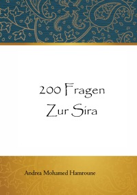200 Fragen zur Sira - Andrea Hamroune, Assira- Verlag