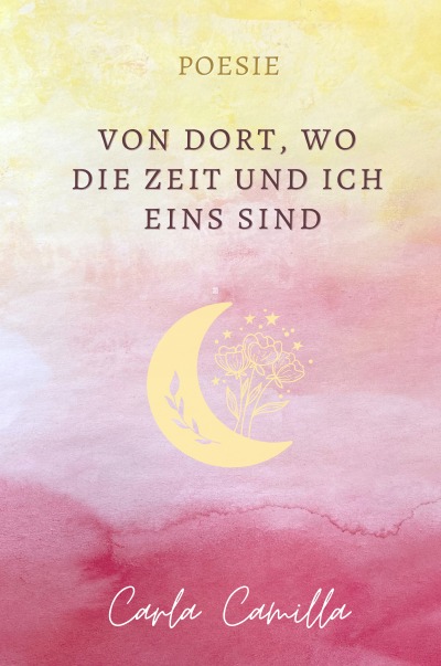 'Cover von Von Dort, wo die Zeit und ich eins sind'-Cover