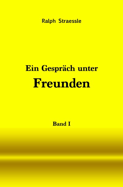 'Cover von Ein Gespräch unter Freunden – Band I'-Cover