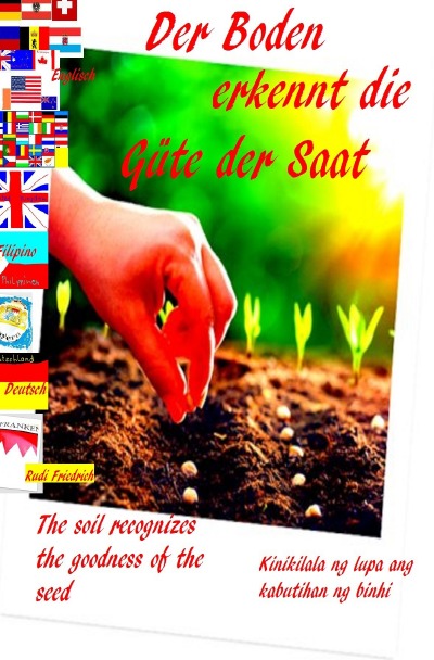 'Der Boden erkennt die Güte der Saat D UK PH The soil recognizes the goodness of the seed'-Cover
