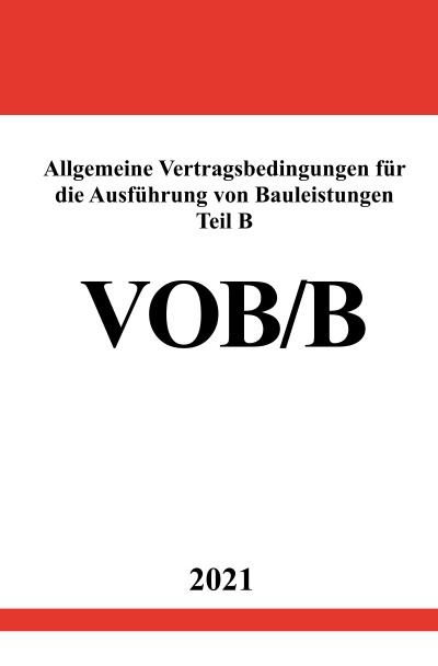'Cover von Allgemeine Vertragsbedingungen für die Ausführung von Bauleistungen Teil B (VOB/B Ausgabe 2016)'-Cover