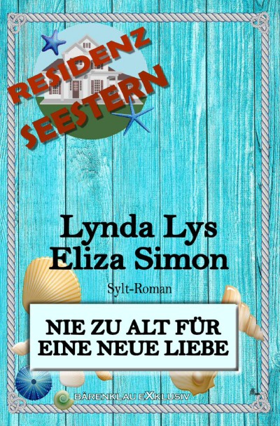 'Residenz Seestern: Nie zu alt für eine neue Liebe: Ein Sylt Roman'-Cover
