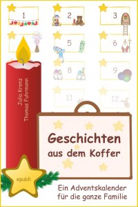 Geschichten aus dem Koffer - Ein Adventskalender für die ganze Familie - Julia Krenz, Thomas Fuhrmann