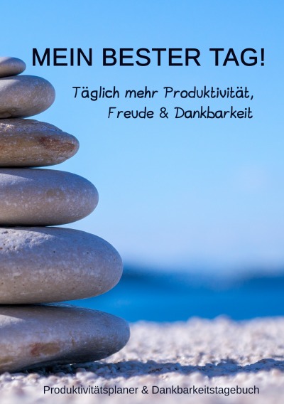 'Cover von Mein bester Tag! Täglich mehr Produktivität, Freude & Dankbarkeit'-Cover