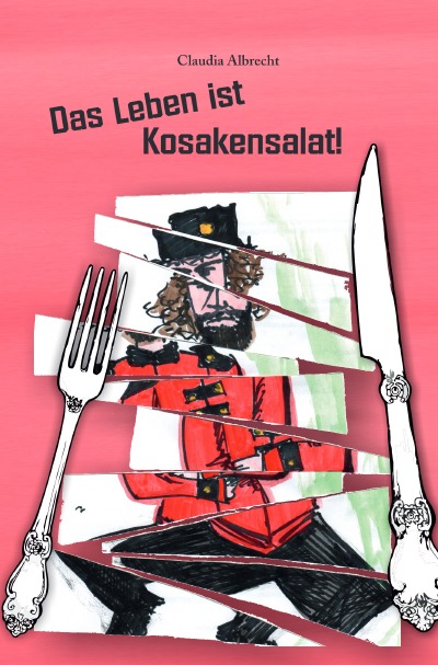 'Das Leben ist Kosakensalat!'-Cover