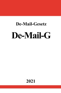 De-Mail-Gesetz (De-Mail-G) - Ronny Studier