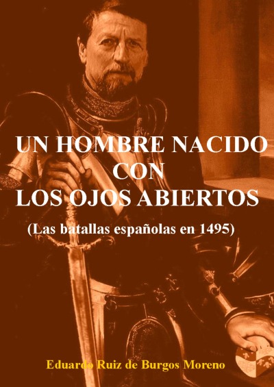 'Cover von UN HOMBRE NACIDO CON LOS OJOS ABIERTOS Las batallas españolas en 1495'-Cover
