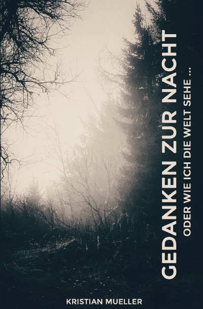 'Cover von Gedanken zur Nacht: oder wie ich die Welt sehe …'-Cover