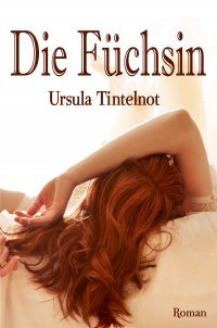 Die Füchsin - Ursula Tintelnot