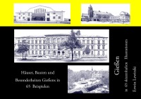 Gießen in 65 skizzenhaften Illustrationen - Häuser, Bauten und Besonderheiten Gießens in 65   Beispielen - Erwin Lewitzki