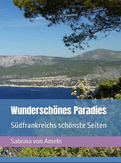 'Wunderschönes Paradies Südfrankreichs schönste Seiten'-Cover