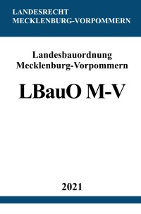 Landesbauordnung Mecklenburg-Vorpommern (LBauO M-V) - Ronny Studier