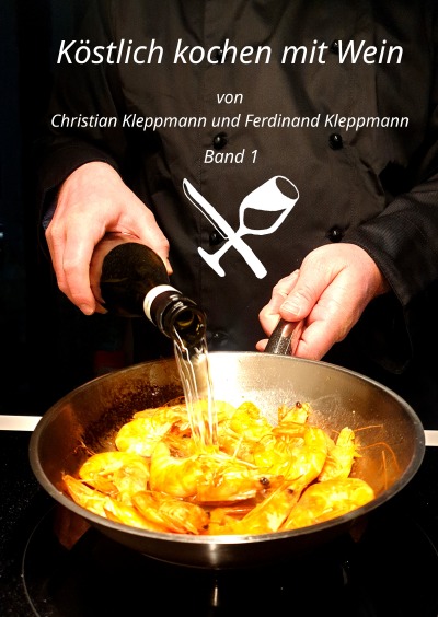 'Köstlich kochen mit Wein – Band 1'-Cover