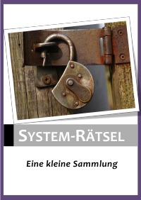 Systemrätsel - eine kleine Sammlung - Andreas Hecht
