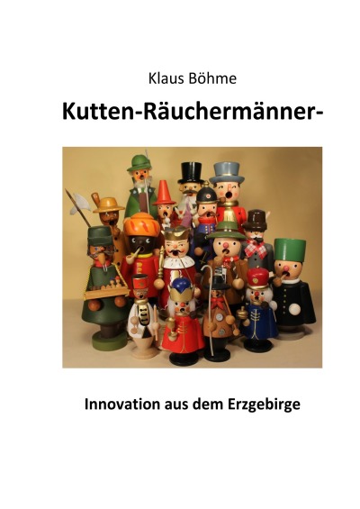 'Cover von Kutten-Räuchermänner – Innovation aus dem Erzgebirge'-Cover