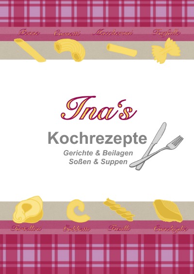'Cover von Ina’s Kochrezepte'-Cover
