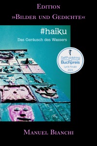 #haiku - Das Geräusch des Wassers - Manuel Bianchi